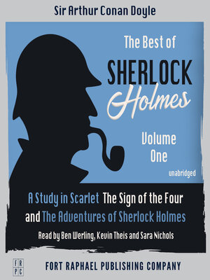 cover image of The Best of Sherlock Holmes--Volume I--A Study in Scarlet, the Sign of the Four and the Adventures of Sherlock Holmes--Unabridged